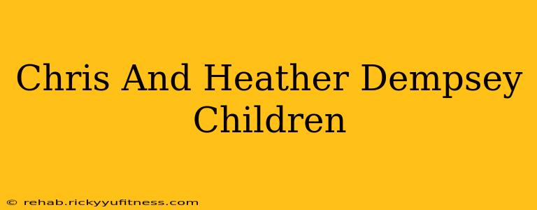 Chris And Heather Dempsey Children