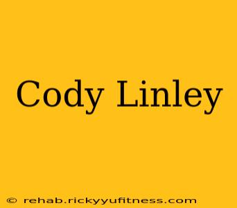 Cody Linley