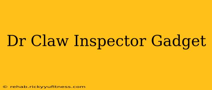 Dr Claw Inspector Gadget