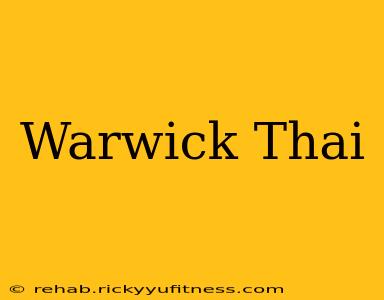 Warwick Thai